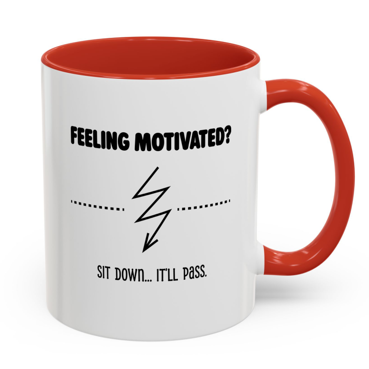 Funny Anti‑Motivation Mug – Feeling Motivated? It’ll Pass