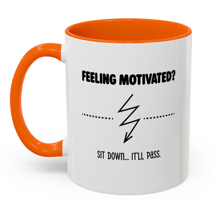 Funny Anti‑Motivation Mug – Feeling Motivated? It’ll Pass