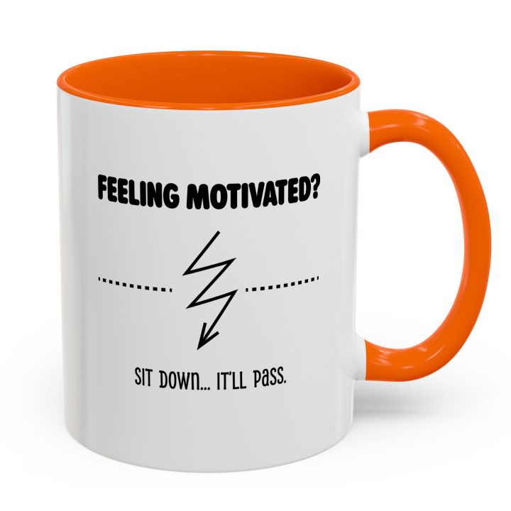 Funny Anti‑Motivation Mug – Feeling Motivated? It’ll Pass