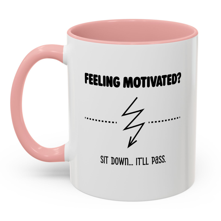Funny Anti‑Motivation Mug – Feeling Motivated? It’ll Pass