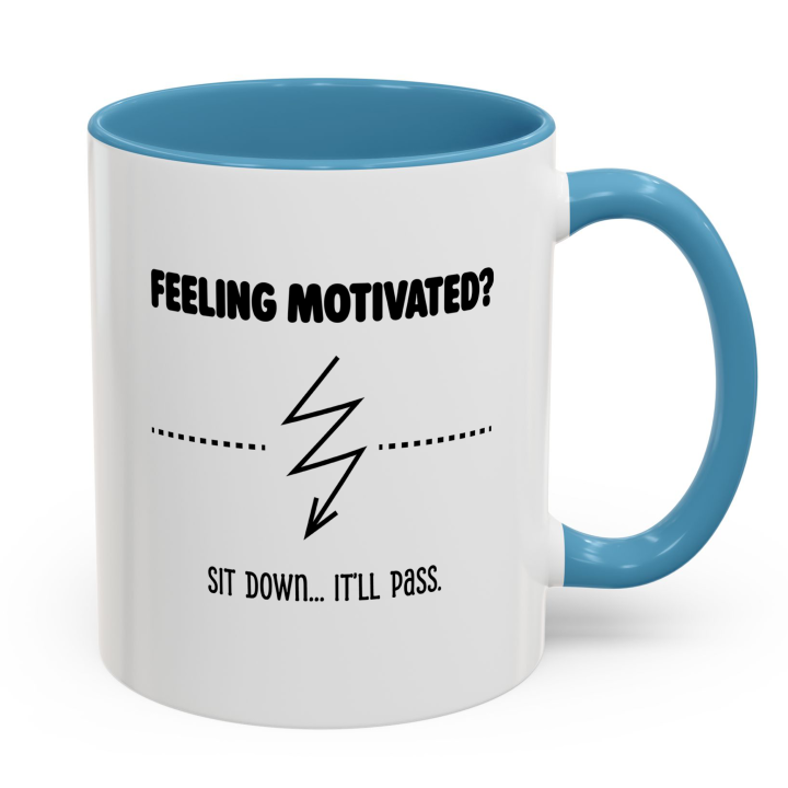 Funny Anti‑Motivation Mug – Feeling Motivated? It’ll Pass