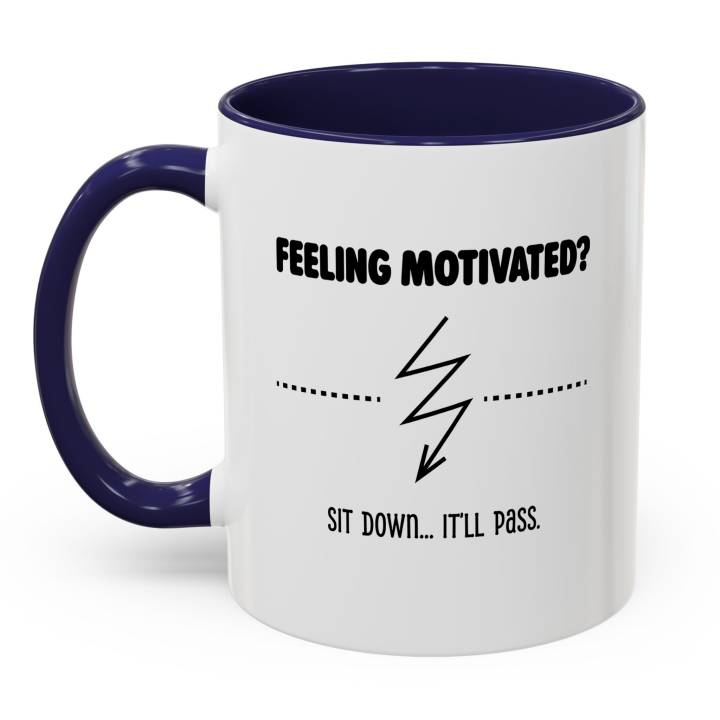 Funny Anti‑Motivation Mug – Feeling Motivated? It’ll Pass