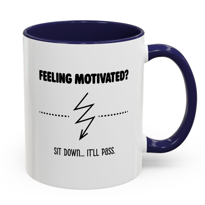 Funny Anti‑Motivation Mug – Feeling Motivated? It’ll Pass