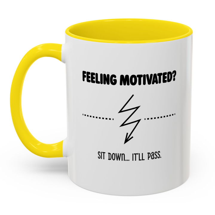 Funny Anti‑Motivation Mug – Feeling Motivated? It’ll Pass