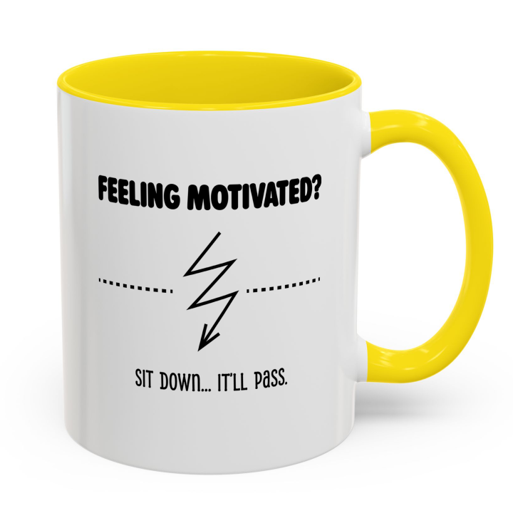 Funny Anti‑Motivation Mug – Feeling Motivated? It’ll Pass