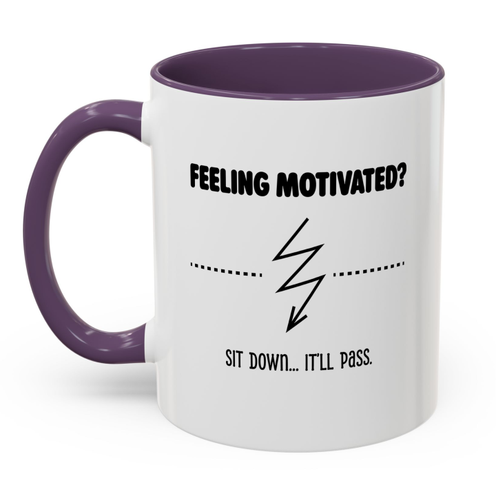 Funny Anti‑Motivation Mug – Feeling Motivated? It’ll Pass