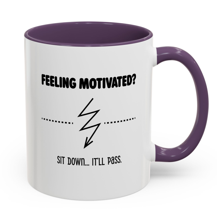 Funny Anti‑Motivation Mug – Feeling Motivated? It’ll Pass