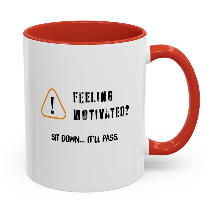 Funny Anti‑Motivation Mug | Feeling Motivated? Sit Down