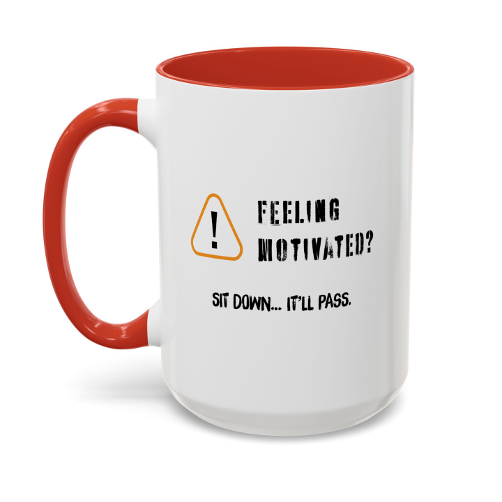 Funny Anti‑Motivation Mug | Feeling Motivated? Sit Down