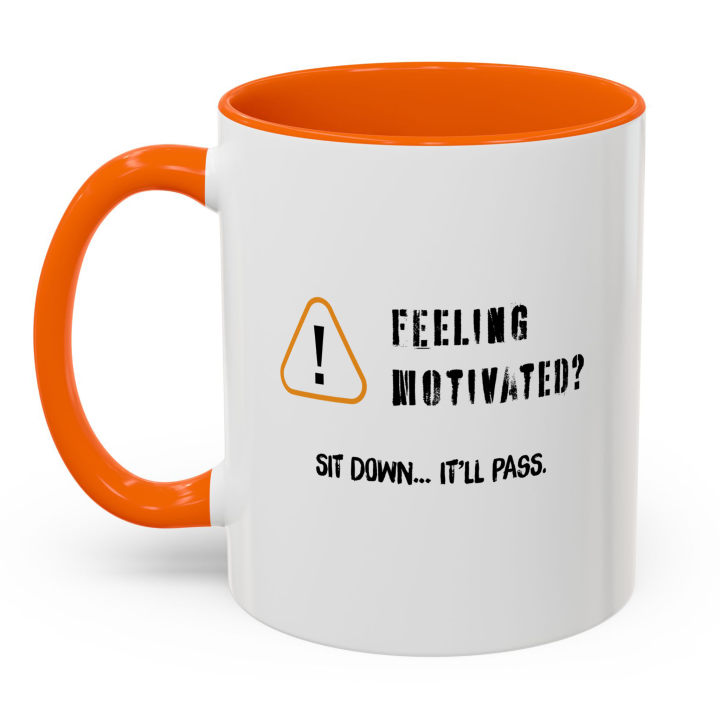 Funny Anti‑Motivation Mug | Feeling Motivated? Sit Down