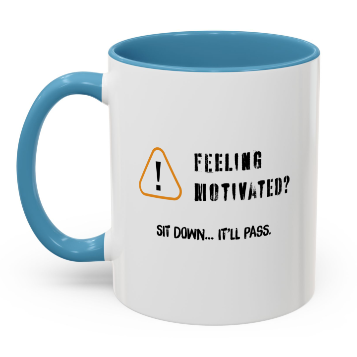 Funny Anti‑Motivation Mug | Feeling Motivated? Sit Down