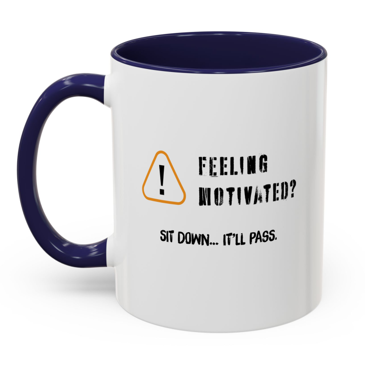 Funny Anti‑Motivation Mug | Feeling Motivated? Sit Down