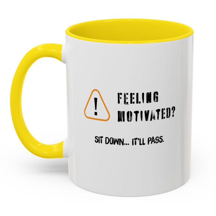 Funny Anti‑Motivation Mug | Feeling Motivated? Sit Down