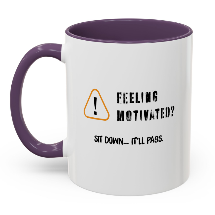 Funny Anti‑Motivation Mug | Feeling Motivated? Sit Down