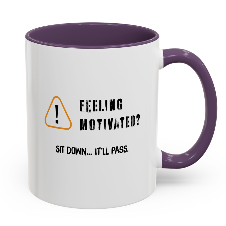 Funny Anti‑Motivation Mug | Feeling Motivated? Sit Down