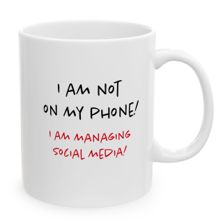 Social Media Manager Mug | Not On My Phone