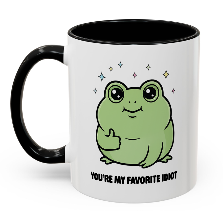 Cute Frog Mug – You're My Favorite Idiot | Funny Gift