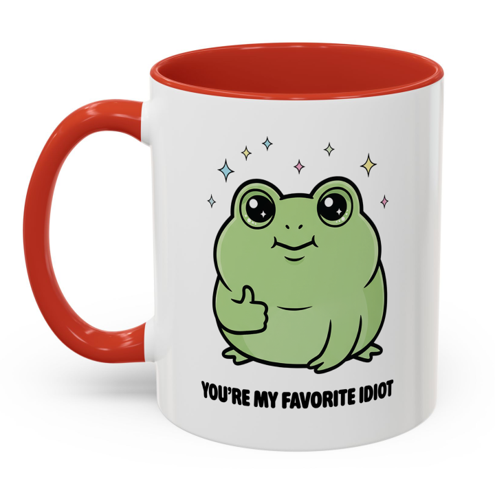 Cute Frog Mug – You're My Favorite Idiot | Funny Gift