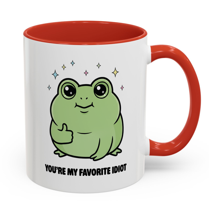 Cute Frog Mug – You're My Favorite Idiot | Funny Gift