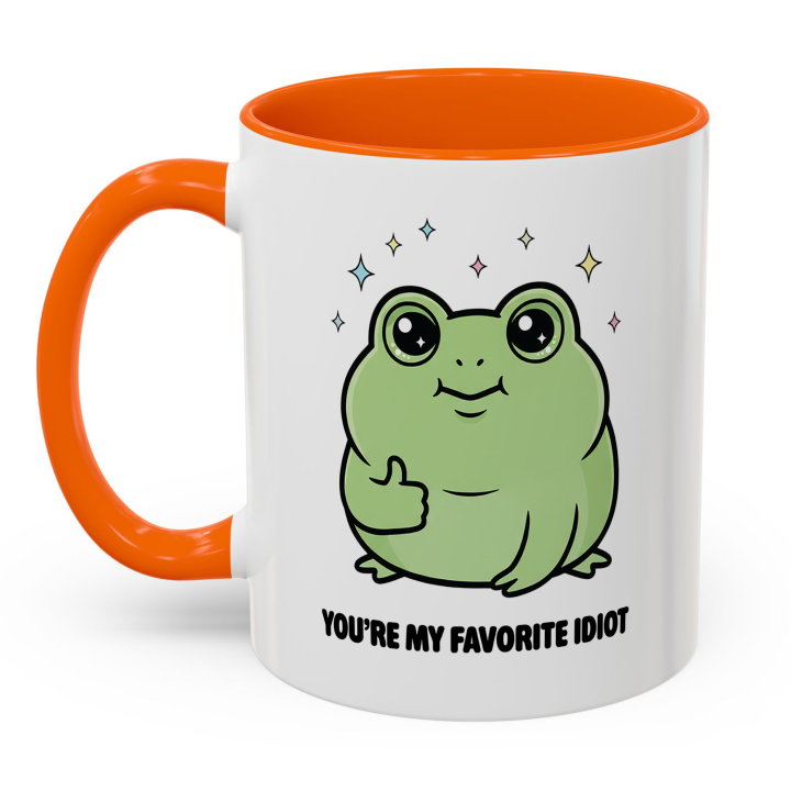 Cute Frog Mug – You're My Favorite Idiot | Funny Gift