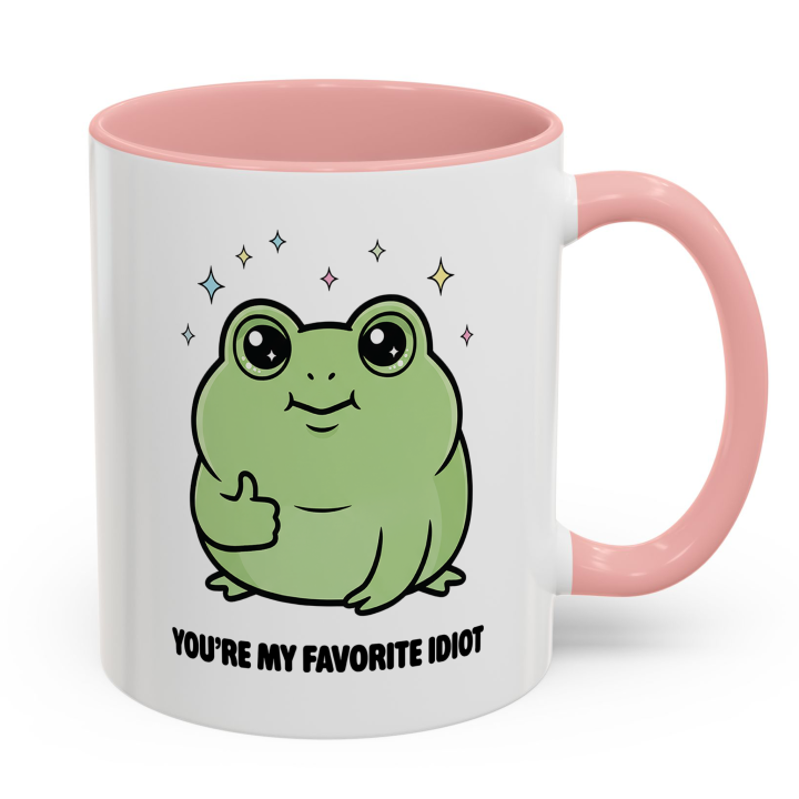 Cute Frog Mug – You're My Favorite Idiot | Funny Gift