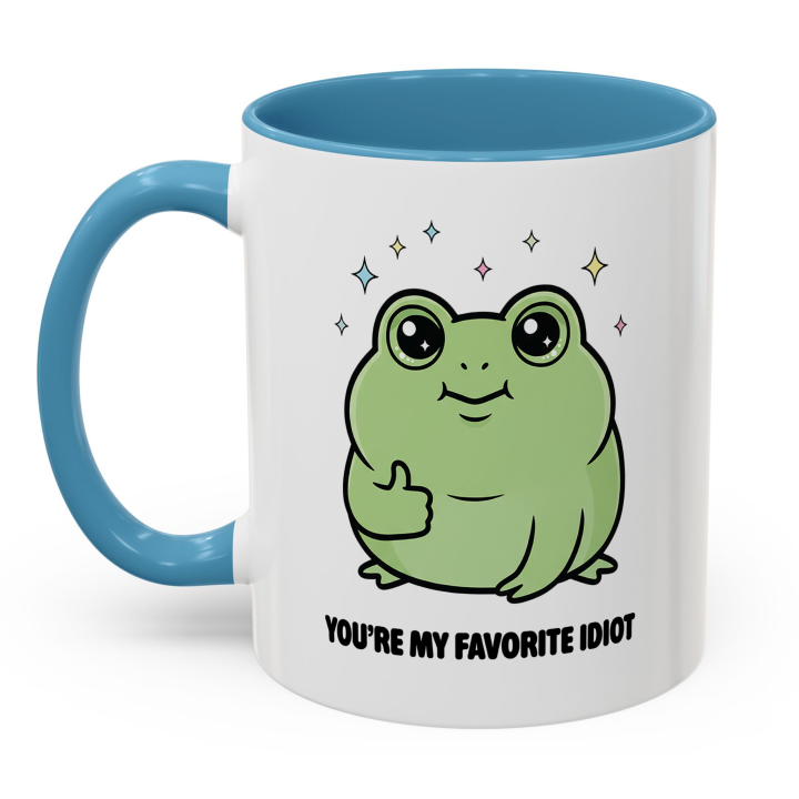 Cute Frog Mug – You're My Favorite Idiot | Funny Gift