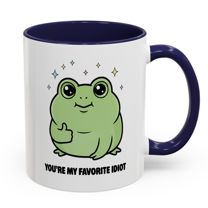 Cute Frog Mug – You're My Favorite Idiot | Funny Gift