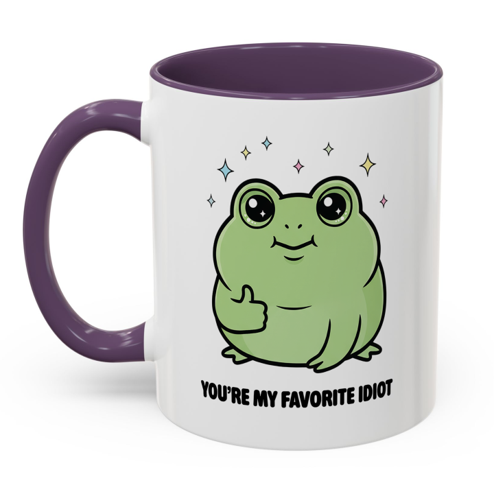 Cute Frog Mug – You're My Favorite Idiot | Funny Gift