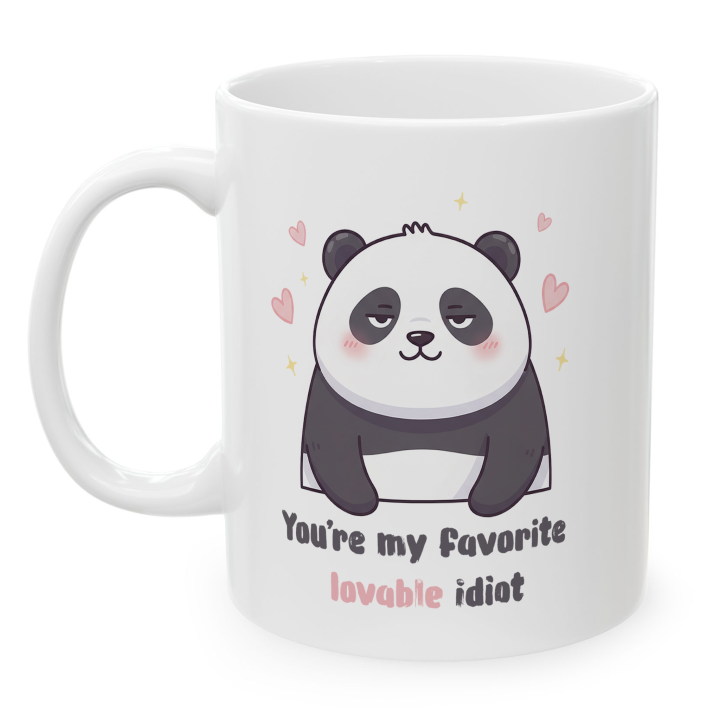 Cute Panda Mug – You're My Favorite Lovable Idiot