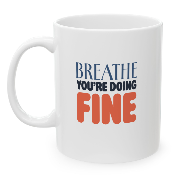 Breathe You’re Doing Fine Mug – Calm Affirmation