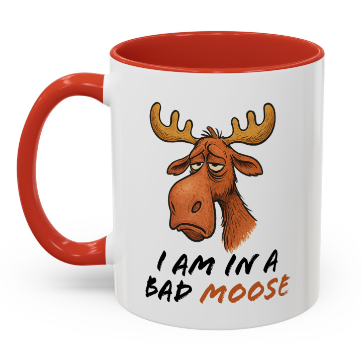 Funny Moose Mug – "I Am in a Bad Moose"