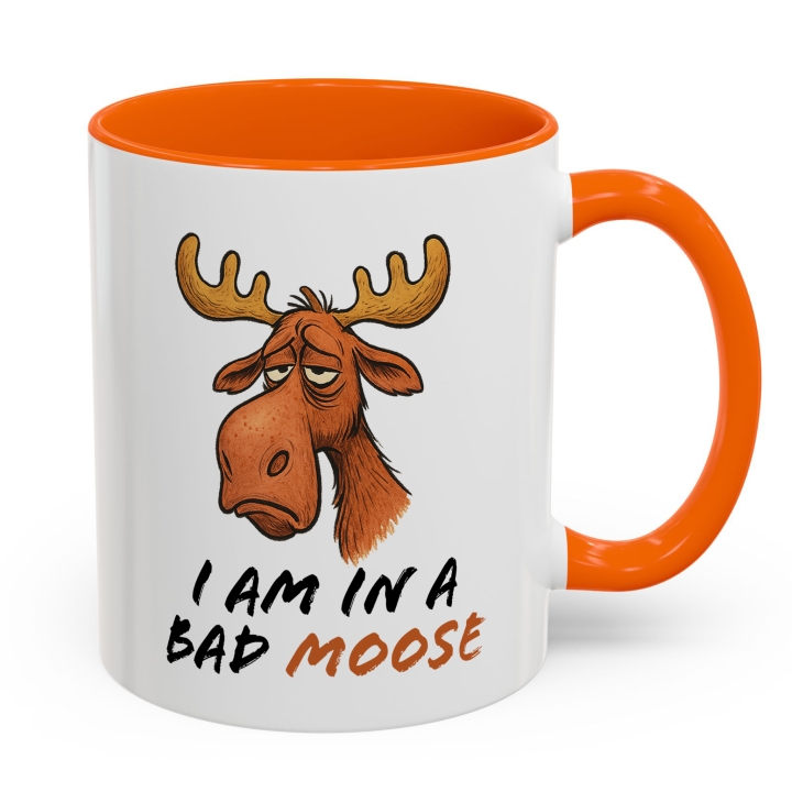 Funny Moose Mug – "I Am in a Bad Moose"