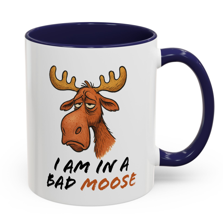 Funny Moose Mug – "I Am in a Bad Moose"