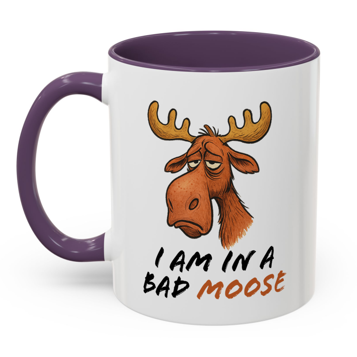 Funny Moose Mug – "I Am in a Bad Moose"