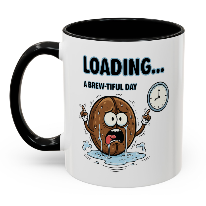 Loading… A Brew‑tiful Day Coffee Mug | Sarcastic Morning