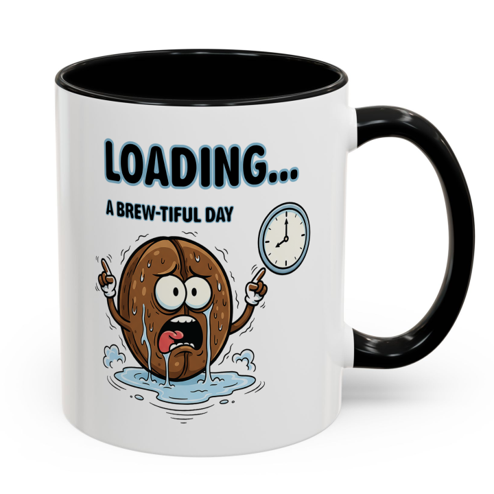 Loading… A Brew‑tiful Day Coffee Mug | Sarcastic Morning