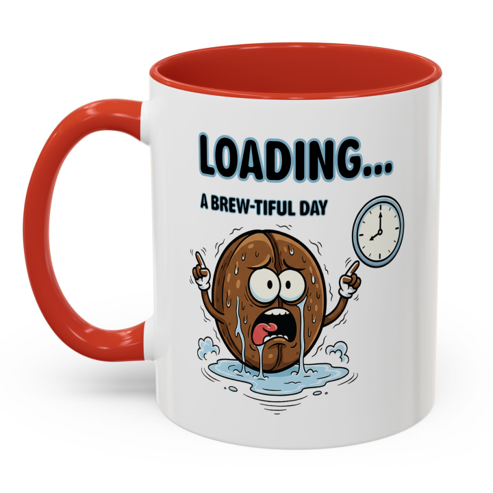 Loading… A Brew‑tiful Day Coffee Mug | Sarcastic Morning