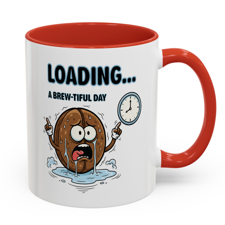 Loading… A Brew‑tiful Day Coffee Mug | Sarcastic Morning