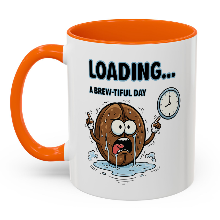 Loading… A Brew‑tiful Day Coffee Mug | Sarcastic Morning