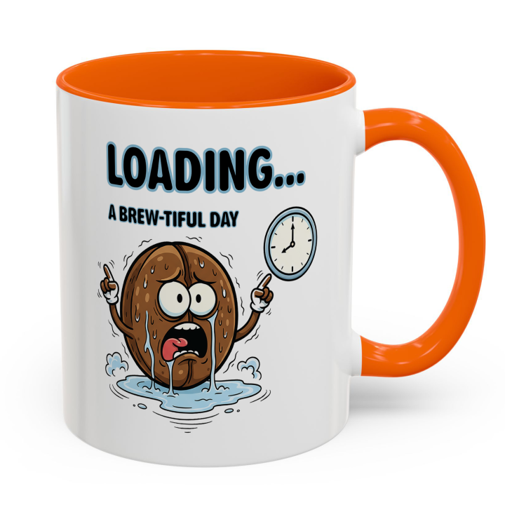 Loading… A Brew‑tiful Day Coffee Mug | Sarcastic Morning