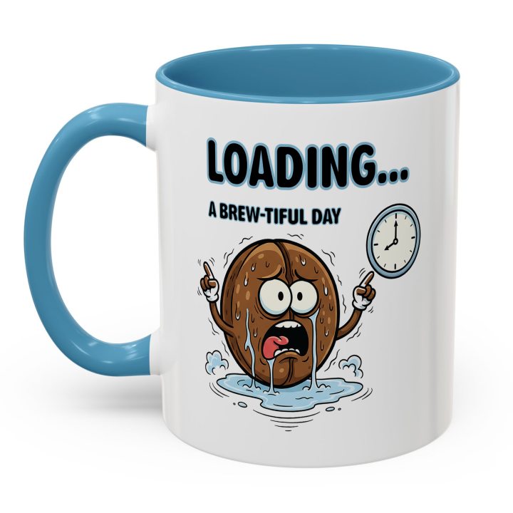 Loading… A Brew‑tiful Day Coffee Mug | Sarcastic Morning