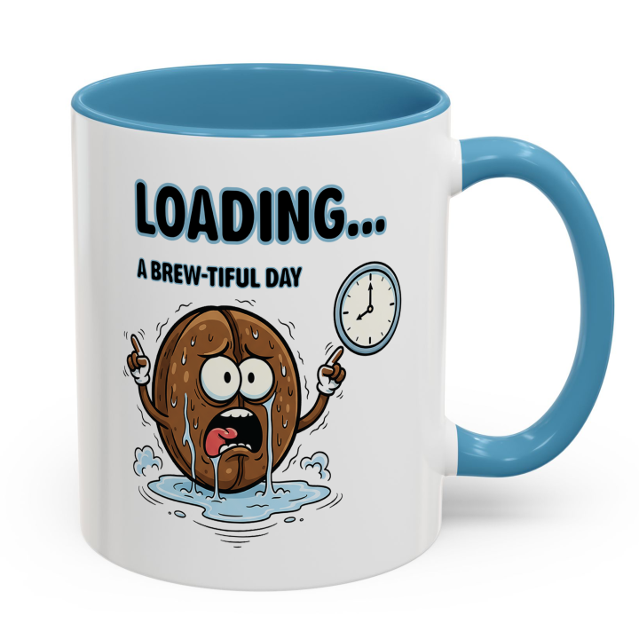 Loading… A Brew‑tiful Day Coffee Mug | Sarcastic Morning