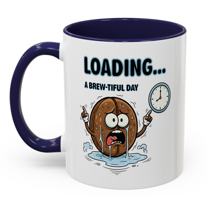 Loading… A Brew‑tiful Day Coffee Mug | Sarcastic Morning