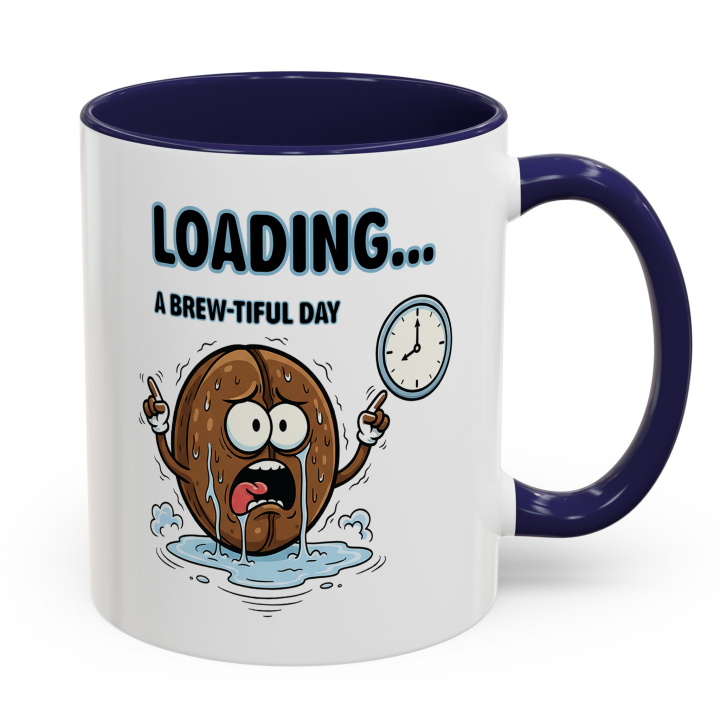 Loading… A Brew‑tiful Day Coffee Mug | Sarcastic Morning