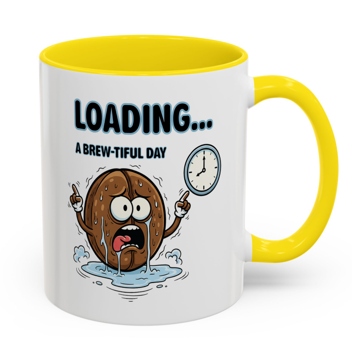 Loading… A Brew‑tiful Day Coffee Mug | Sarcastic Morning