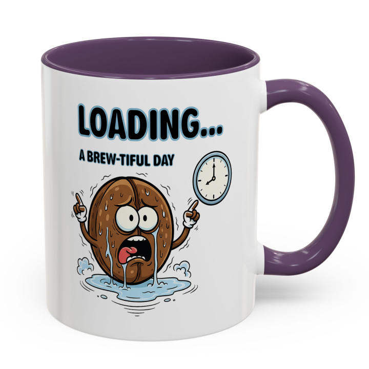 Loading… A Brew‑tiful Day Coffee Mug | Sarcastic Morning