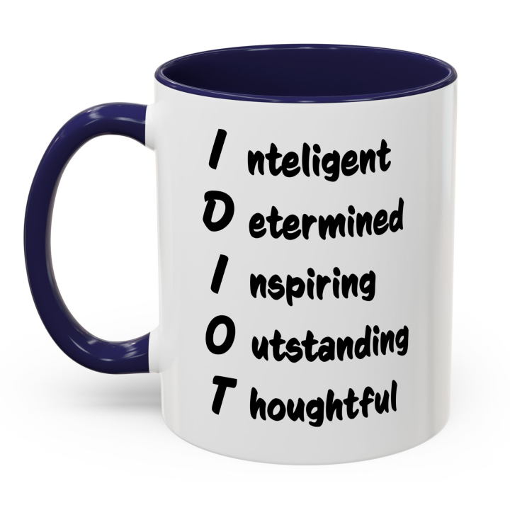 Funny IDIOT Acronym Mug – Sarcastic Coworker Gag Gift Coffee Mug 11oz/15oz