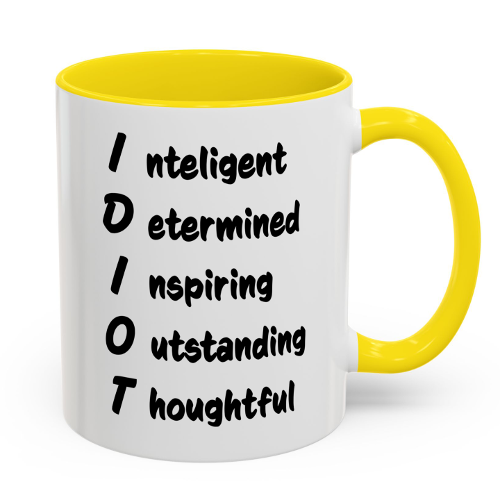 Funny IDIOT Acronym Mug – Sarcastic Coworker Gag Gift Coffee Mug 11oz/15oz