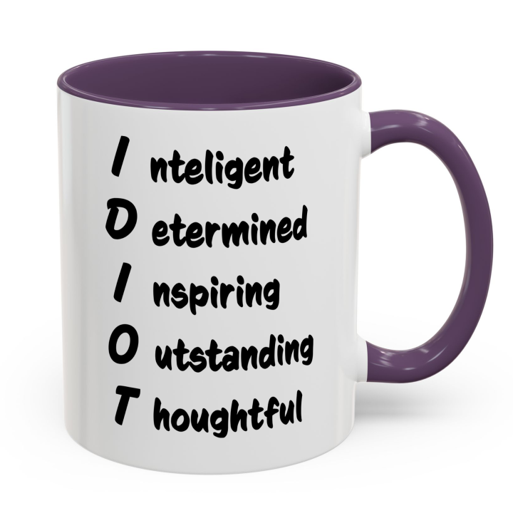 Funny IDIOT Acronym Mug – Sarcastic Coworker Gag Gift Coffee Mug 11oz/15oz