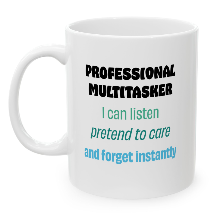 Professional Multitasker Funny Mug – Sarcastic Office Gift Coffee Mug 11oz/15oz
